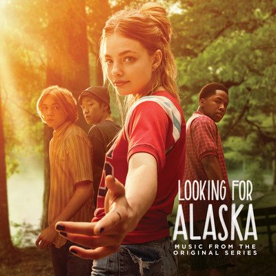Looking for Alaska (Music from the Hulu Series) available everywhere now Looking for Alaska (Music from the Hulu Series) available everywhere now